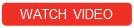 Rectangle: Rounded Corners: WATCH VIDEO 